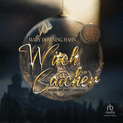 Witch Catcher by Mary Downing Hahn audiobook