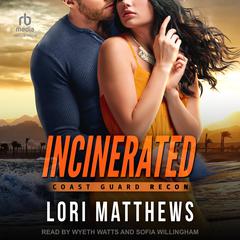 Incinerated by Lori Matthews audiobook