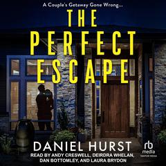 The Perfect Escape by Daniel Hurst audiobook