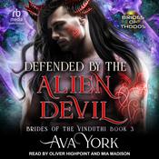 Defended by the Alien Devil by  Ava York audiobook