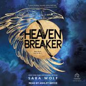 Heavenbreaker by  Sara Wolf audiobook