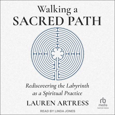 Walking a Sacred Path by Lauren Artress audiobook
