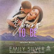 Yours To Be by  Emily Silver audiobook