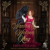 Wanton for the Wolven King by  Kristen Strassel audiobook