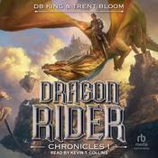 Dragon Rider Chronicles 1 by  DB King audiobook