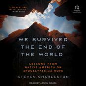 We Survived the End of the World by  Steven Charleston audiobook