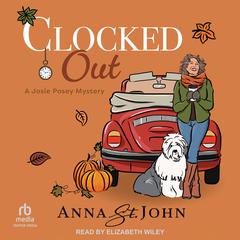 Clocked Out by Anna St. John audiobook