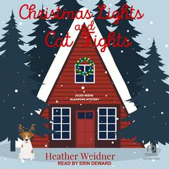 Christmas Lights and Cat Fights by Heather Weidner audiobook