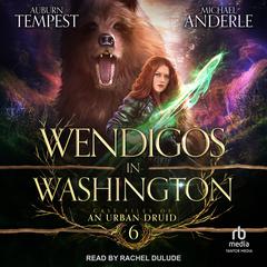 Wendigos in Washington by Michael Anderle audiobook