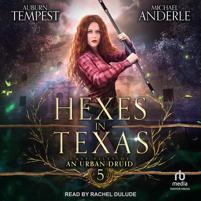 Hexes in Texas by Michael Anderle audiobook