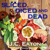 Sliced, Diced, and Dead by  J.C. Eaton audiobook
