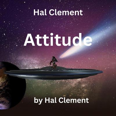Hal Clement: Attitude by Hal Clement audiobook