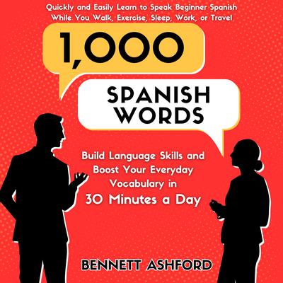 1000 Spanish Words by Bennett Ashford audiobook