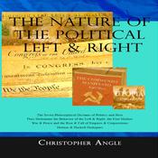 The Nature of the Political Left & Right by  Christopher Angle audiobook