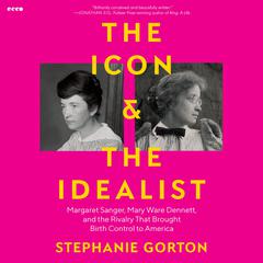 The Icon and the Idealist by Stephanie Gorton audiobook