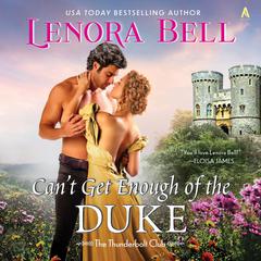 Can't Get Enough of the Duke by Lenora Bell audiobook
