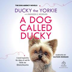 A Dog Called Ducky by Ducky the Yorkie audiobook
