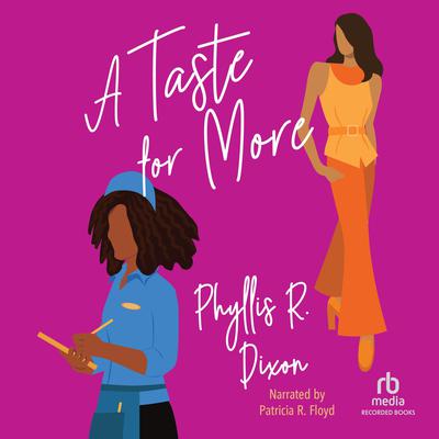 A Taste for More by Phyllis R. Dixon audiobook