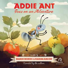 Addie Ant Goes on an Adventure by Maren Morris audiobook