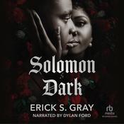 Solomon Dark by  Erick S. Gray audiobook