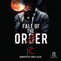 Fall of the Order by J C audiobook