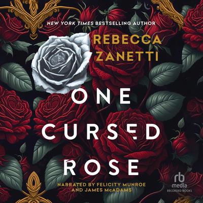 One Cursed Rose by Rebecca Zanetti audiobook