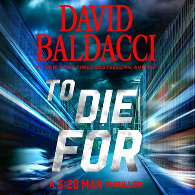 To Die For by David Baldacci audiobook