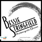 Bessie Stringfield: Motorcycle Queen by  Lauren Kratz Prushko audiobook