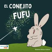 El conejito Fufu by  Madeline Walton-Hadlock audiobook