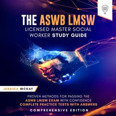 The ASWB LMSW Licensed Master Social Worker Study Guide Comprehensive Edition by Jessica McKay audiobook