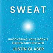 Sweat by  Justin Glaser audiobook