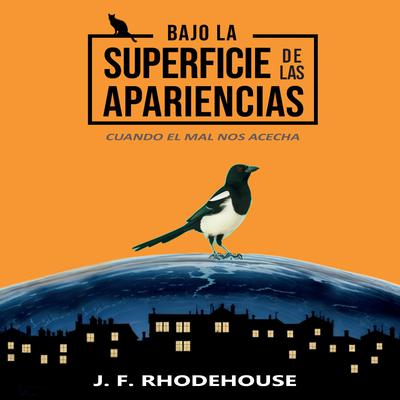 BAJO LA SUPERFICIE DE LAS APARIENCIAS by J. F. RHODEHOUSE audiobook