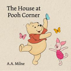 The House at Pooh Corner by A. A. Milne audiobook