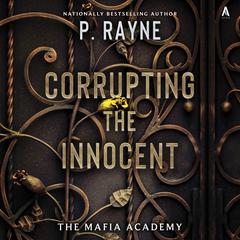 Corrupting the Innocent by P. Rayne audiobook