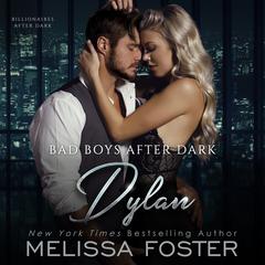 Bad Boys After Dark: Dylan by Melissa Foster audiobook