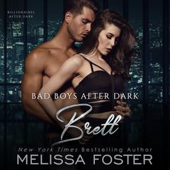 Bad Boys After Dark: Brett by Melissa Foster audiobook