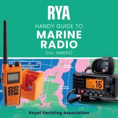 RYA Handy Guide to Marine Radio (A-G22) by Royal Yachting Association audiobook