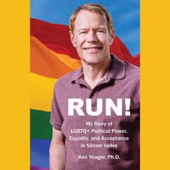 Run! by Ken Yeager, Ph.D. audiobook
