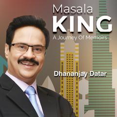 Dhananjay Datar : Masala King by Dhananjay Datar audiobook