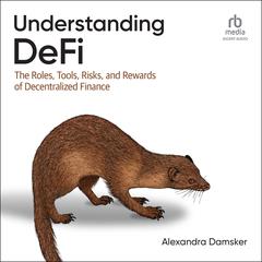 Understanding DeFi by Alexandra Damsker audiobook