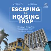 Escaping the Housing Trap by  Charles L. Marohn Jr. audiobook