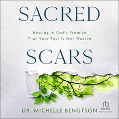 Sacred Scars by Michelle Bengtson audiobook