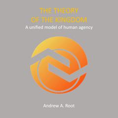 The Theory Of The Kingdom by Andrew A. Root audiobook