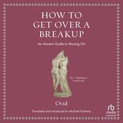How to Get Over a Breakup by  Ovid audiobook