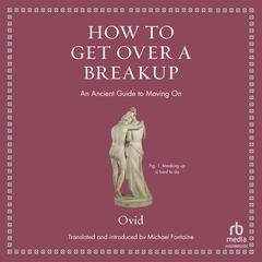 How to Get Over a Breakup by Ovid audiobook