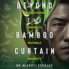 Beyond the Bamboo Curtain by Michael Soon Lee audiobook