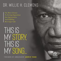 This Is My Story; This Is My Song by Willie H. Clemons audiobook