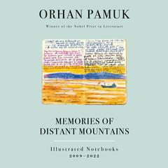 Memories of Distant Mountains by Orhan Pamuk audiobook