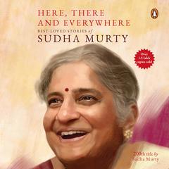 Here, There and Everywhere by Sudha Murty audiobook