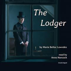 The Lodger by Marie Belloc Lowndes audiobook